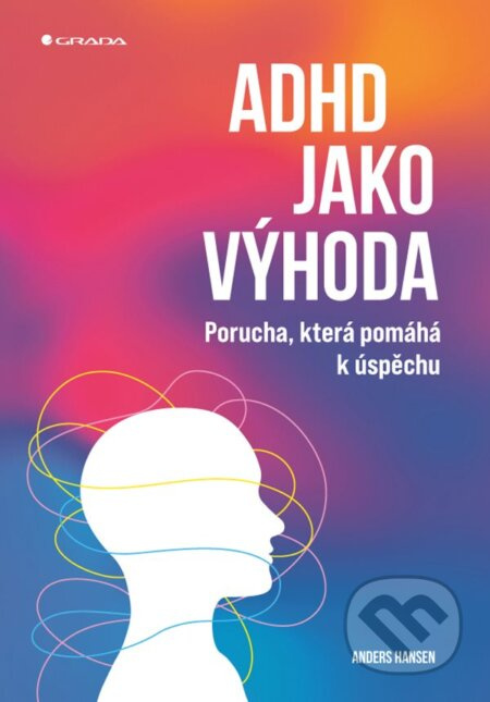 ADHD jako výhoda - Anders Hansen