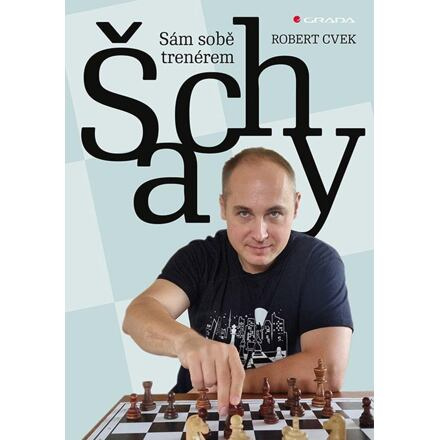 Šachy - Sám sobě trenérem GRADA Publishing, a. s.