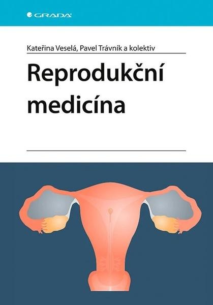 Kniha: Reprodukční medicína od Veselá Kateřina