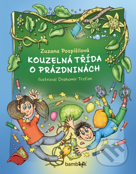 Kouzelná třída o prázdninách - Zuzana Pospíšilová