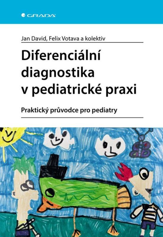 Diferenciální diagnostika v pediatrické praxi - Jan David, Felix Votava - kniha z kategorie Pediatrie