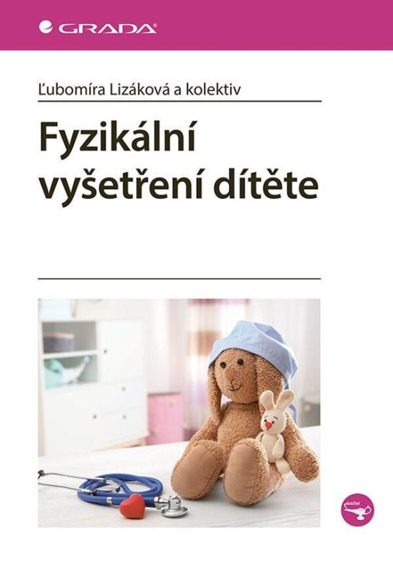 Fyzikální vyšetření dítěte - Ľubomíra Lizáková - kniha z kategorie Pediatrie