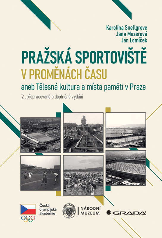 Kniha: Pražská sportoviště v proměnách času od Snellgrove Karolína