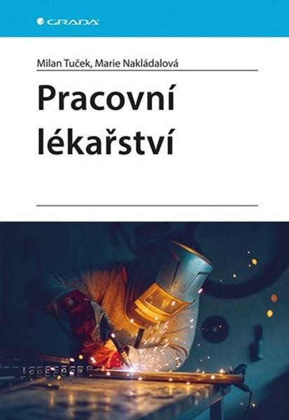 Kniha: Pracovní lékařství od Tuček Milan