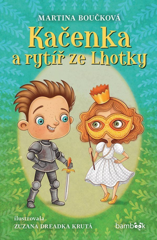 Kniha: Kačenka a rytíř ze Lhotky od Boučková Martina