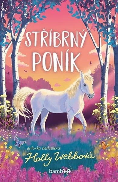 Kniha: Stříbrný poník od Webbová Holly