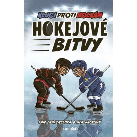Hokejové bitvy – Kluci proti holkám - Lawrenceová Sam, Jackson Ben