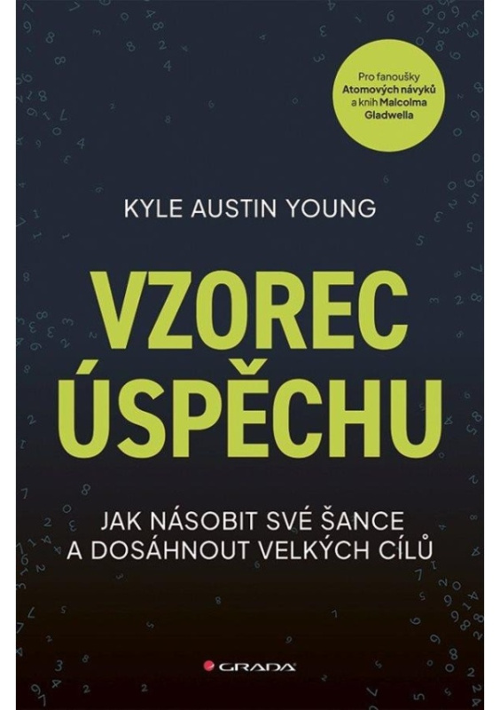 Vzorec úspěchu - Jak násobit své šance a dosáhnout velkých cílů