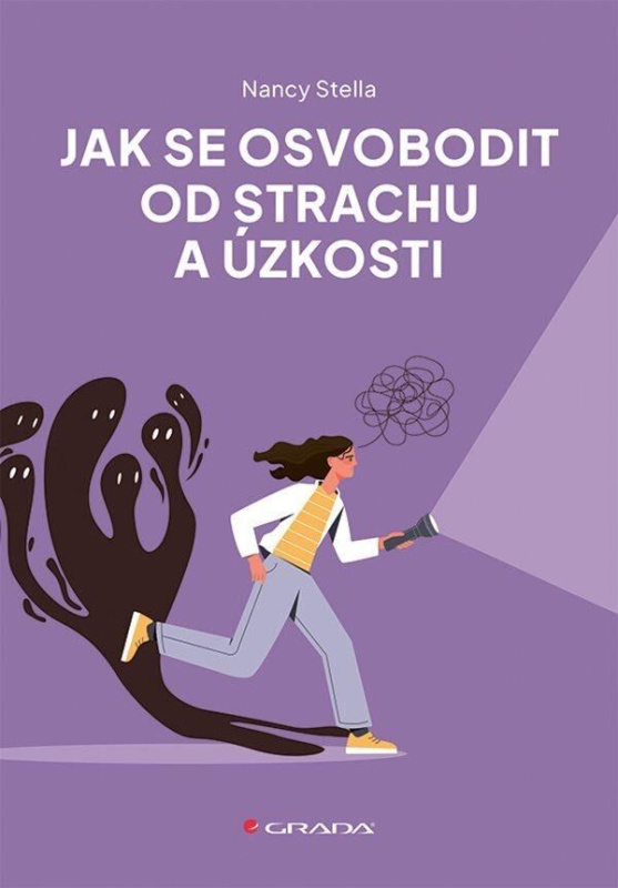 Jak se osvobodit od strachu a úzkosti - Nancy Stella - kniha z kategorie Psychologie