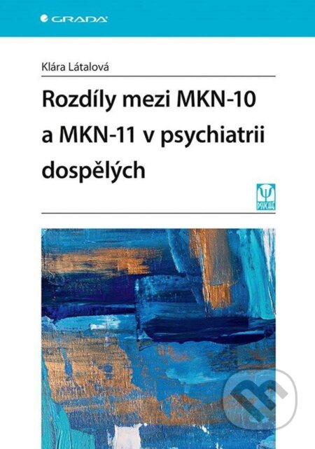 Rozdíly mezi MKN-10 a MKN-11 v psychiatrii dospělých - kniha z kategorie Psychoterapie