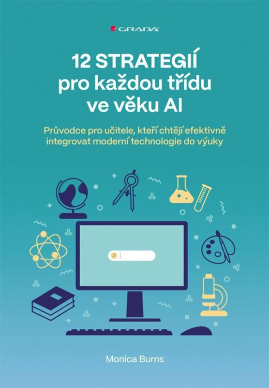 12 strategií pro každou třídu ve věku AI - Monica Burns - kniha z kategorie Didaktika