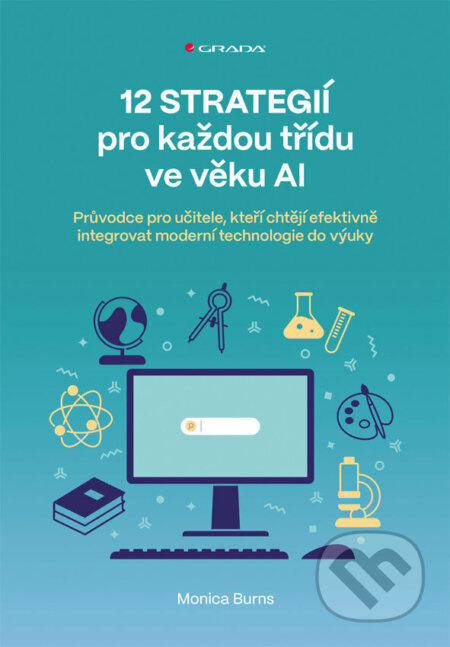 12 strategií pro každou třídu ve věku AI - Monica Burns - kniha z kategorie Didaktika