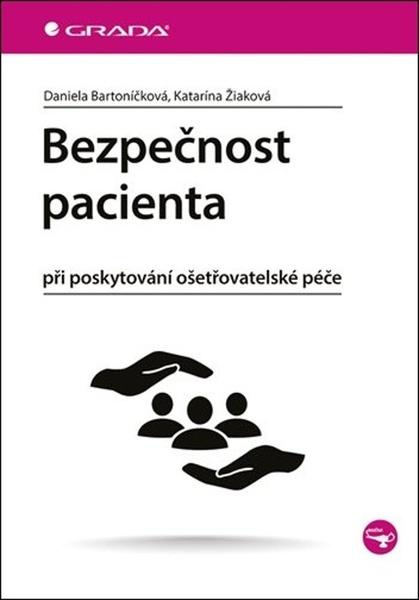 Kniha: Bezpečnost pacienta od Bartoníčková Daniela