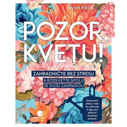 Pozor, kvetu!