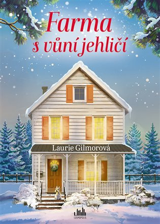 Farma s vůní jehličí - Laurie Gilmore