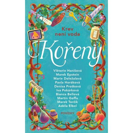 Kořeny - Marek Torčík, Marie Doležalová, Denisa Prošková, Marek Epstein, Bianca Bellová, Adéla Elbel, Pavla Horáková, Viktorie Hanišová, Iva Pekárková, Martin Goffa