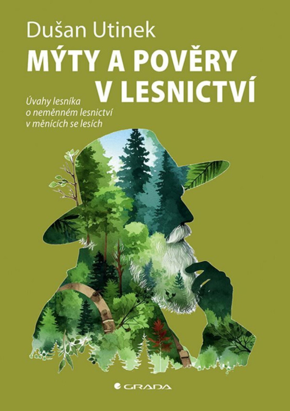 Mýty a pověry v lesnictví - Dušan Utinek