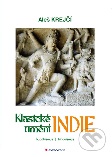 Klasické umění Indie - Aleš Krejčí - kniha z kategorie Architektura