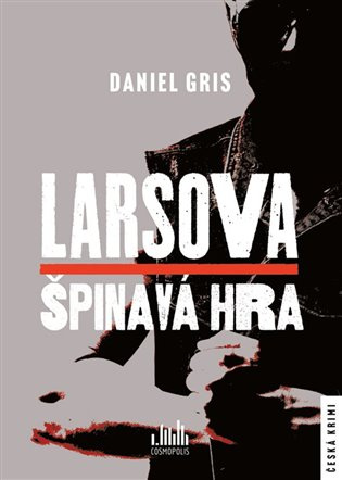 Larsova špinavá hra - Daniel Gris - kniha z kategorie Detektivky