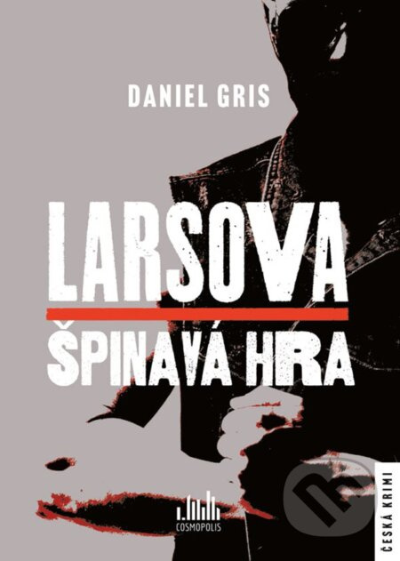 Larsova špinavá hra - Daniel Gris - kniha z kategorie Detektivky