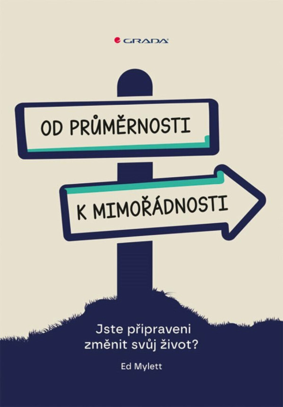 Od průměrnosti k mimořádnosti - Ed Mylett