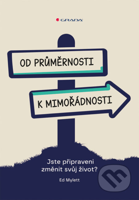 Od průměrnosti k mimořádnosti - Ed Mylett