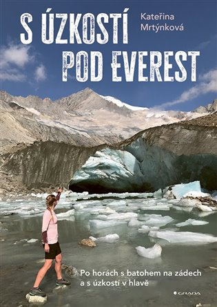 S úzkostí pod Everest - Kateřina Mrtýnková - kniha z kategorie Pozitivní myšlení
