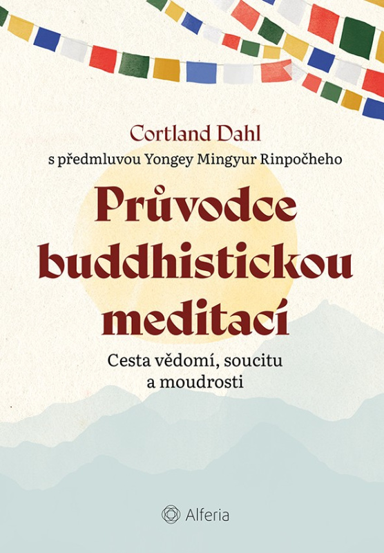 Průvodce buddhistickou meditací - Cortland Dahl