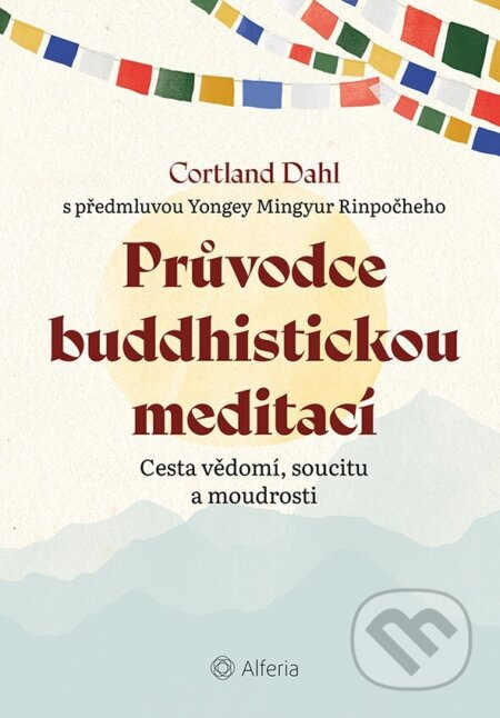 Průvodce buddhistickou meditací - Cortland Dahl