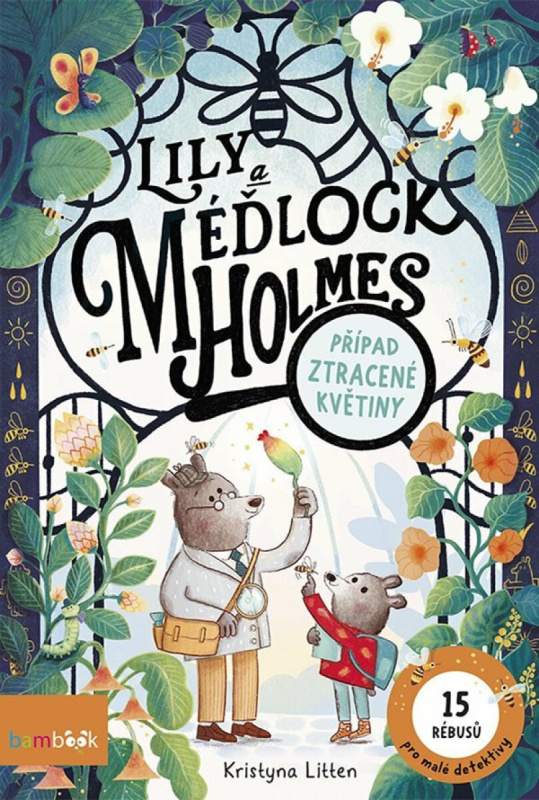 Lily a Méďlock Holmes: Případ ztracené květiny - Cristina Litten