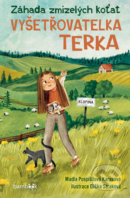 Terka vyšetřovatelka – Záhada zmizelých koťat - Karasová Marie Pospíšilová, Eliška Straková