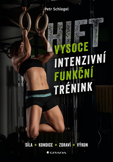 Kniha: HIFT – Vysoce intenzivní funkční trénink od Schlegel Petr