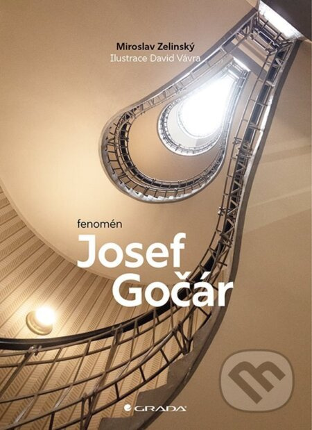 Fenomén Josef Gočár - Miroslav Zelinský - kniha z kategorie Architektura