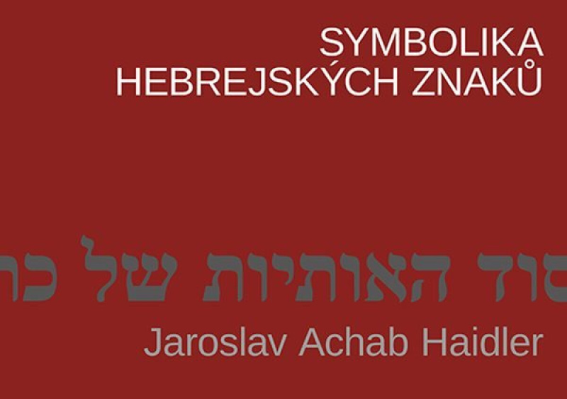 Kniha: Symbolika hebrejských znaků od Haidler Achab Jaroslav