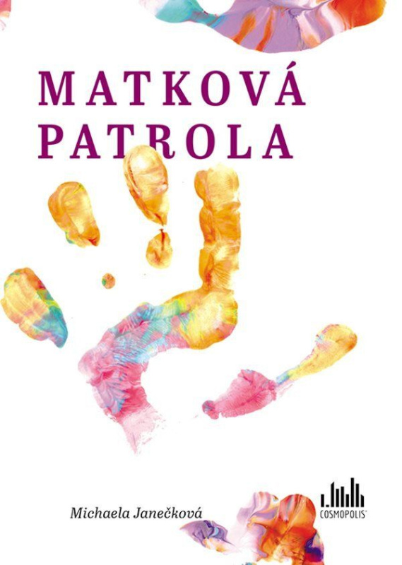 Matková patrola - Michaela Janečková - kniha z kategorie Vztahy a rodina