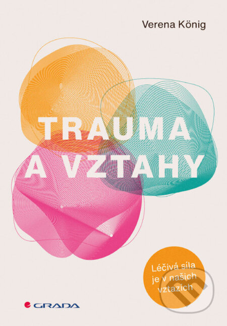 Kniha: Trauma a vztahy od König Verena