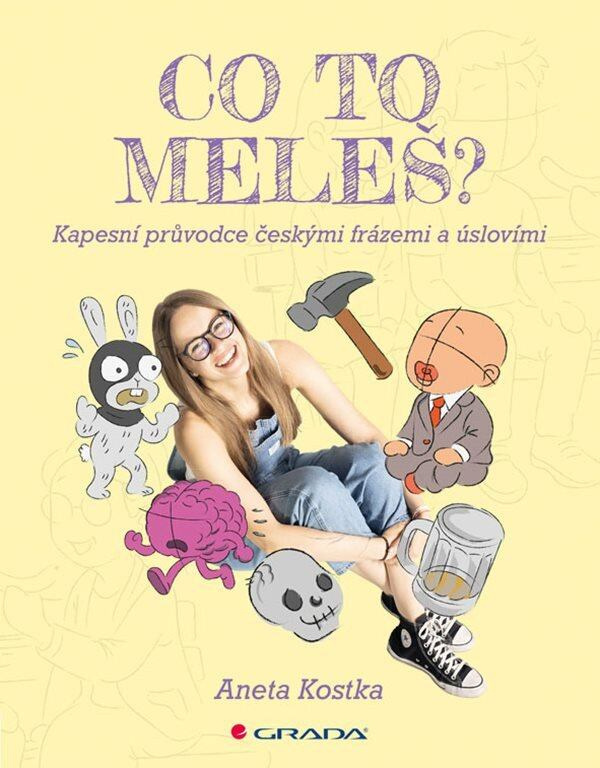 Co to meleš? (Kapesní průvodce českými frázemi a úslovími) - kniha z kategorie Beletrie
