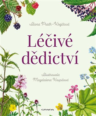 Léčivé dědictví - Ilona Prath-Krejčová - kniha z kategorie Domácí léčba