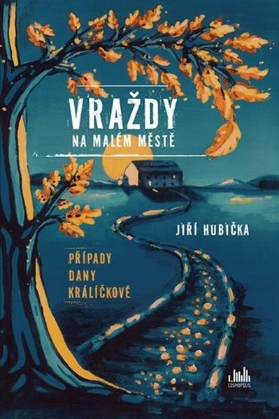 Kniha: Vraždy na malém městě od Hubička Jiří