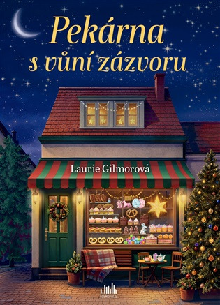 Kniha: Pekárna s vůní zázvoru od Gilmorová Laurie