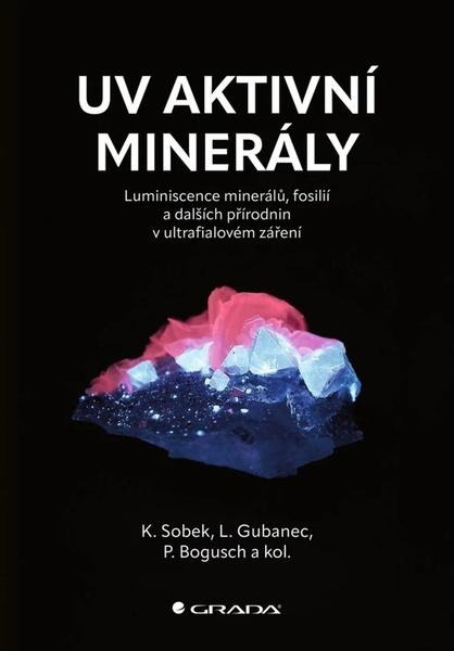 UV aktivní minerály - Petr Bogusch, Kamil Sobek, Lukáš Gubanec