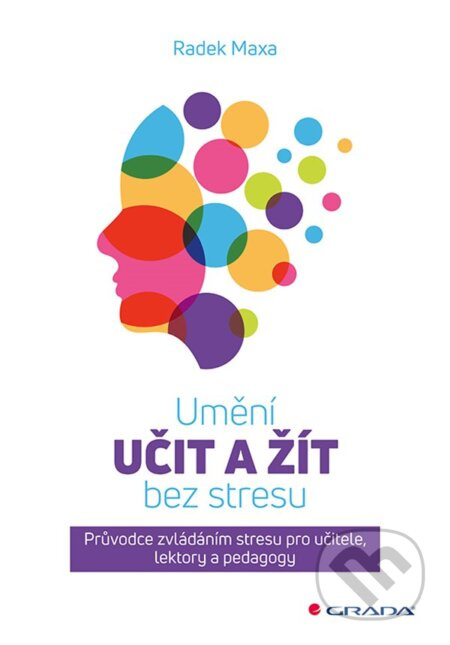 Umění učit a žít bez stresu - Radek Maxa - kniha z kategorie Pedagogika