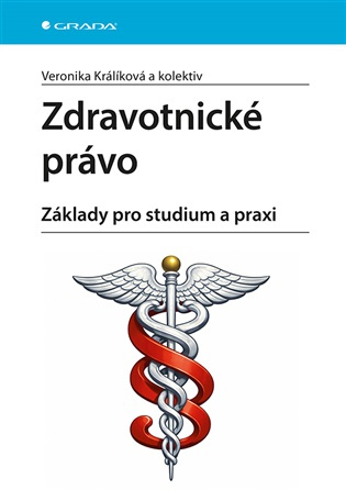 Kniha: Zdravotnické právo od Králíková Veronika