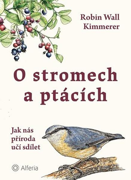 Kniha: O stromech a ptácích od Kimmerer Robin Wall