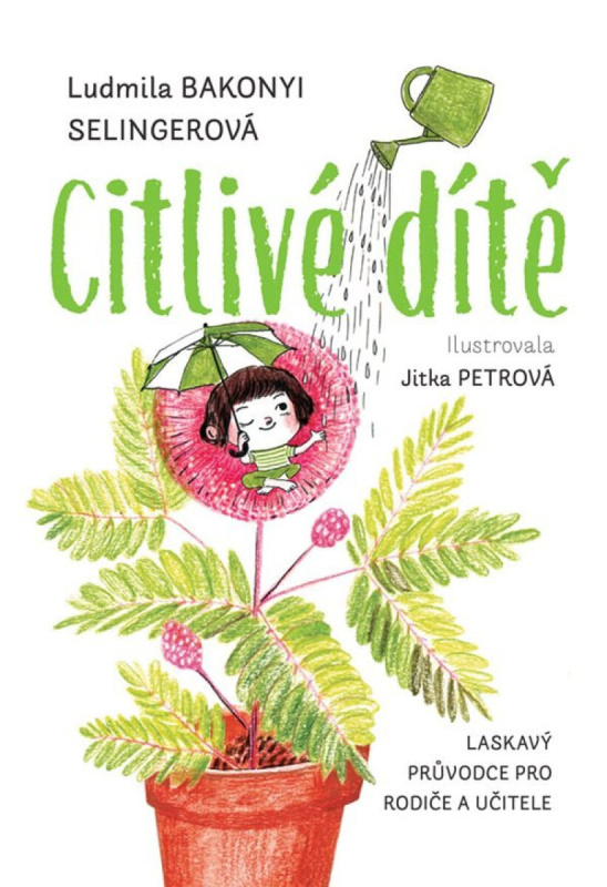 Kniha: Citlivé dítě od Bakonyi Selingerová Ludmila