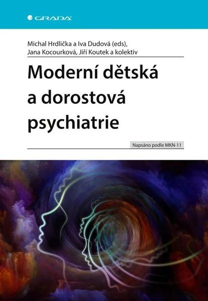 Kniha: Moderní dětská a dorostová psychiatrie od Hrdlička Michal
