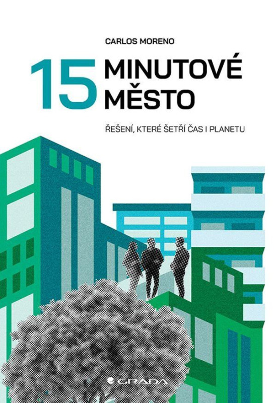 Kniha: 15minutové město od Moreno Carlos