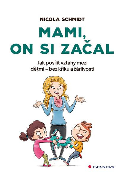 Mami, on si začal - Nicola Schmidt
