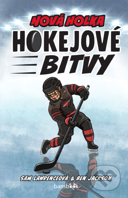 Kniha: Hokejové bitvy - Nová holka od Lawrenceová Sam