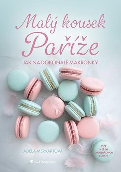 Kniha: Malý kousek Paříže od Mervartová Adéla